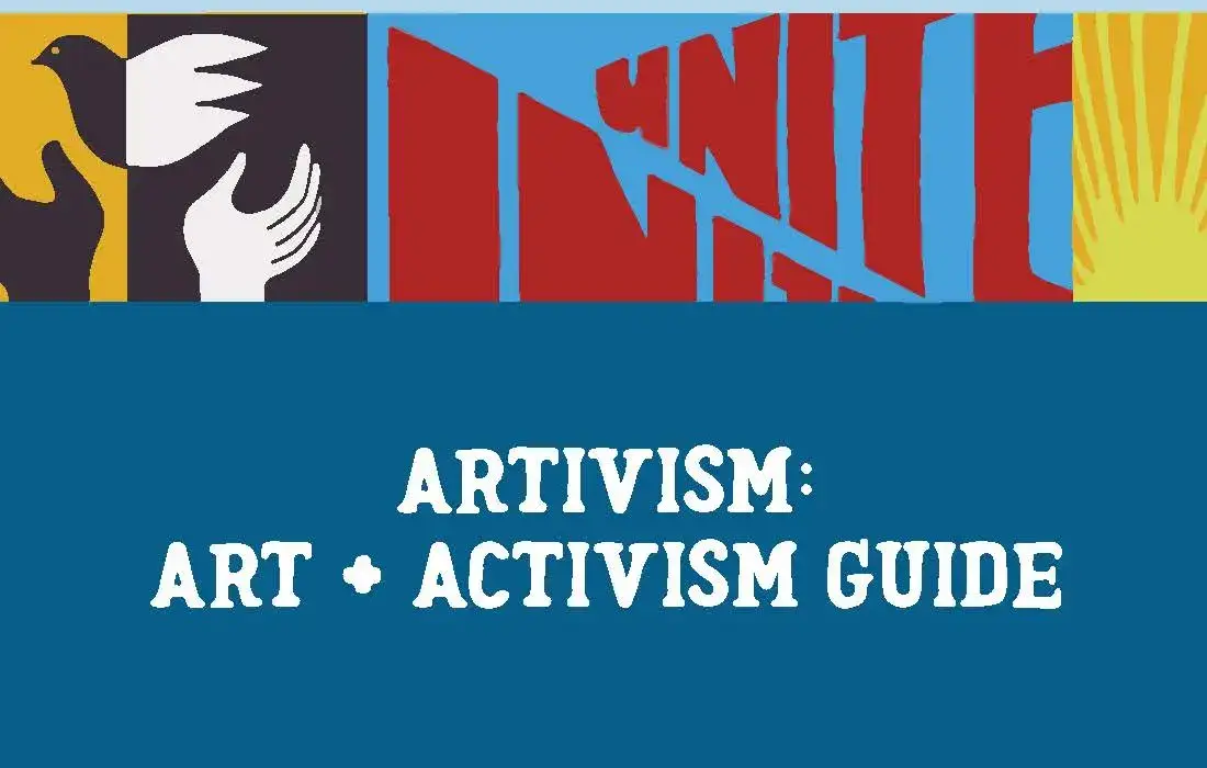 Artivism: Art + Activism Guide