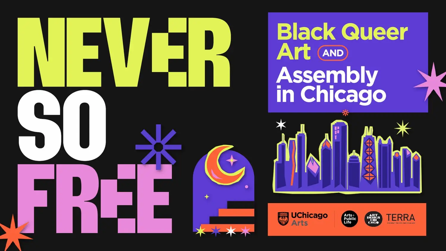 Never So Free: Black Queer Art + Assembly in Chicago Oral Histories